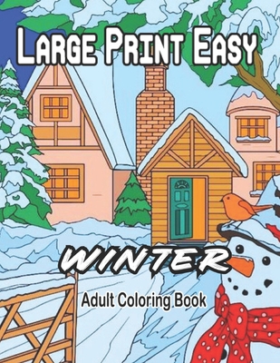 Large print easy winter adult coloring book large print winter coloring book for adults and seniors easy simple christmas coloring pages paperback bookshop santa cruz