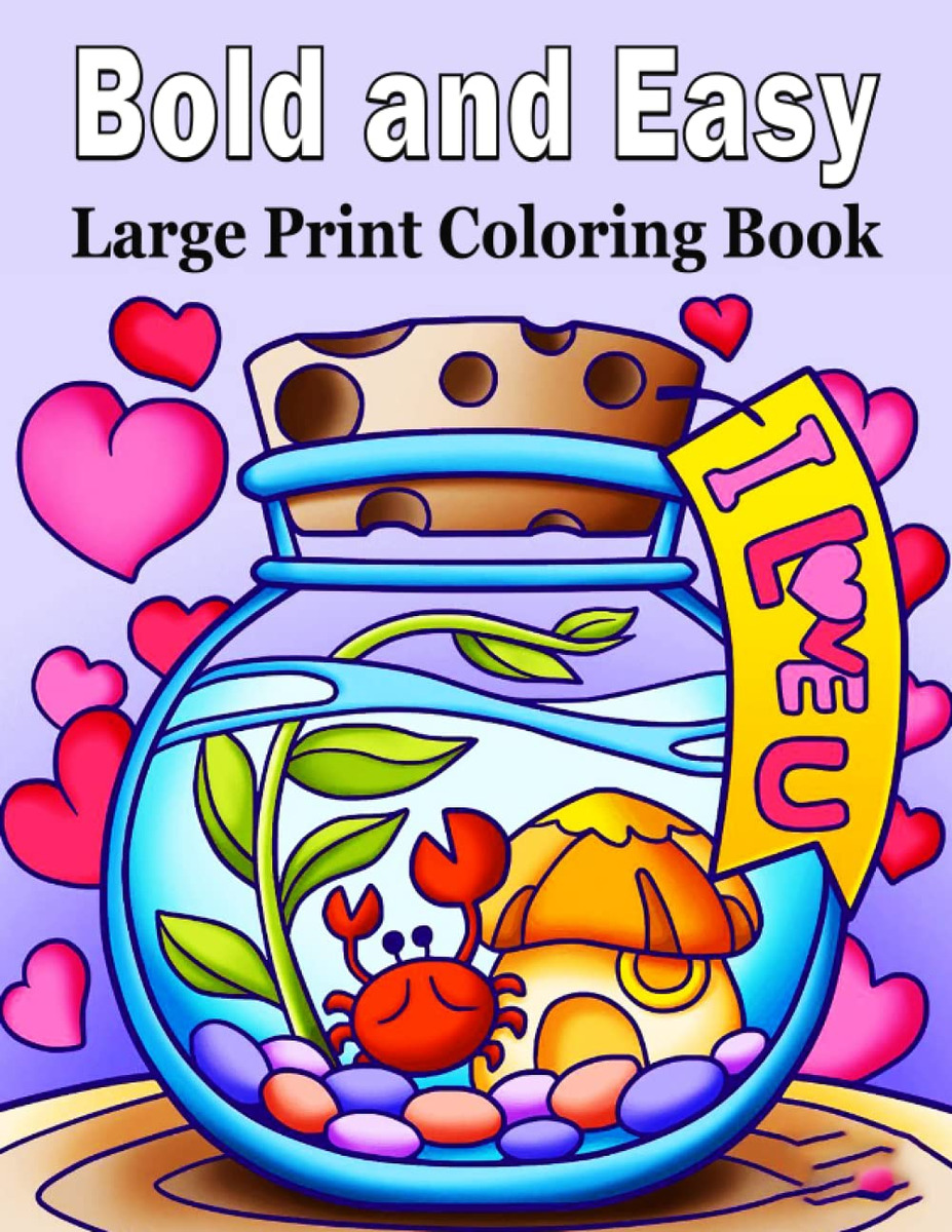Bold and easy large print coloring book an big and simple coloring book for adu