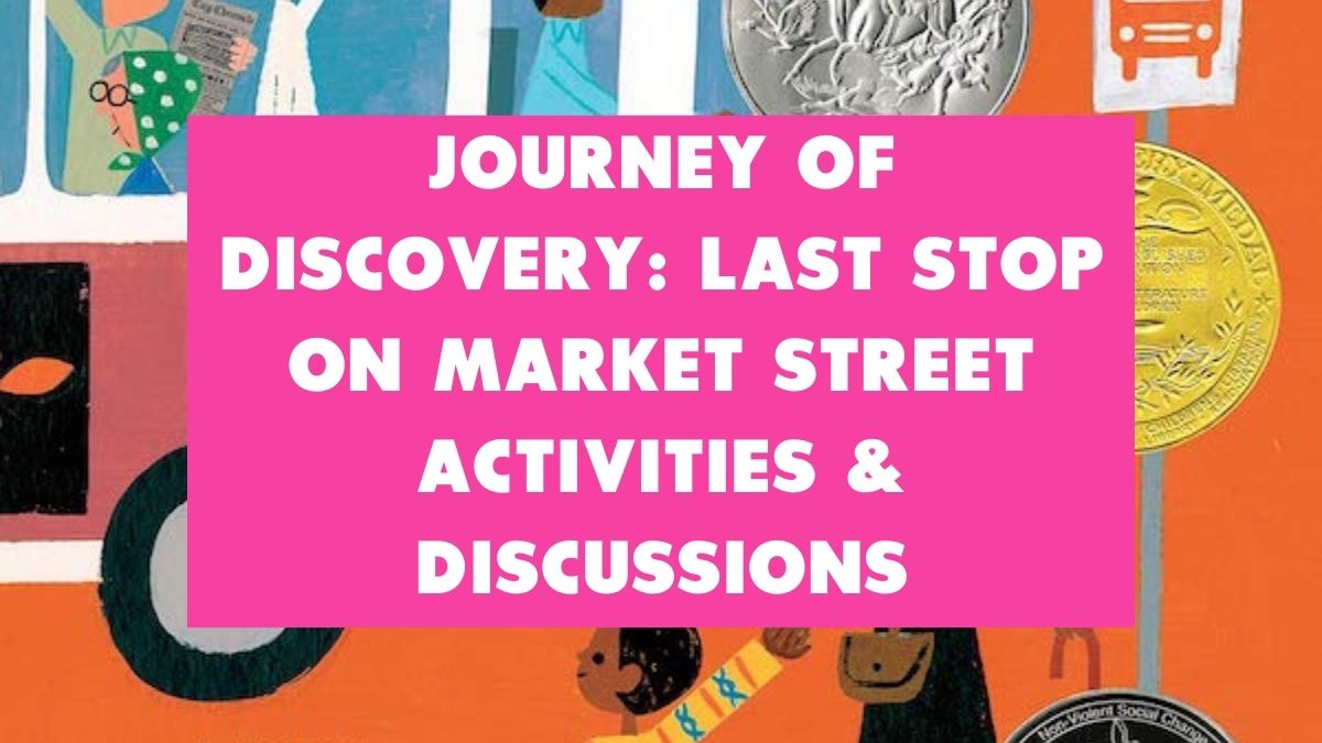 Journey of discovery last stop on market street activities
