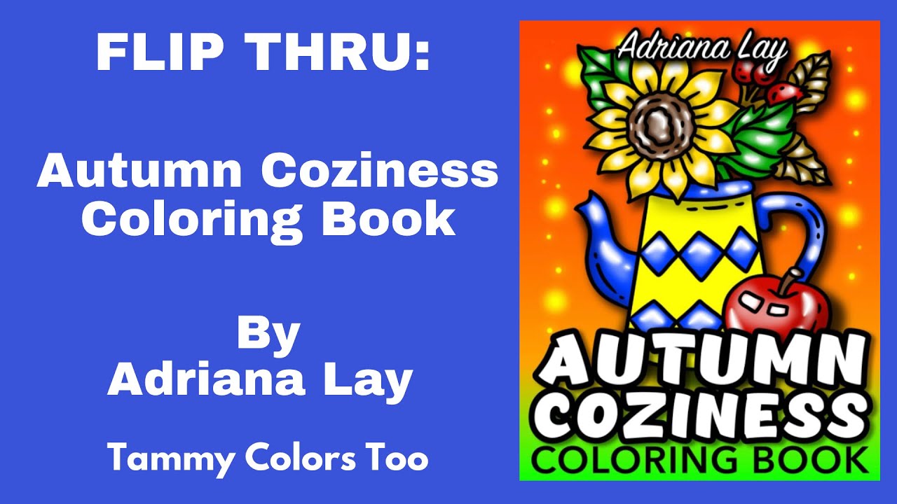 New release flip thru autumn coziness coloring book by adriana lay
