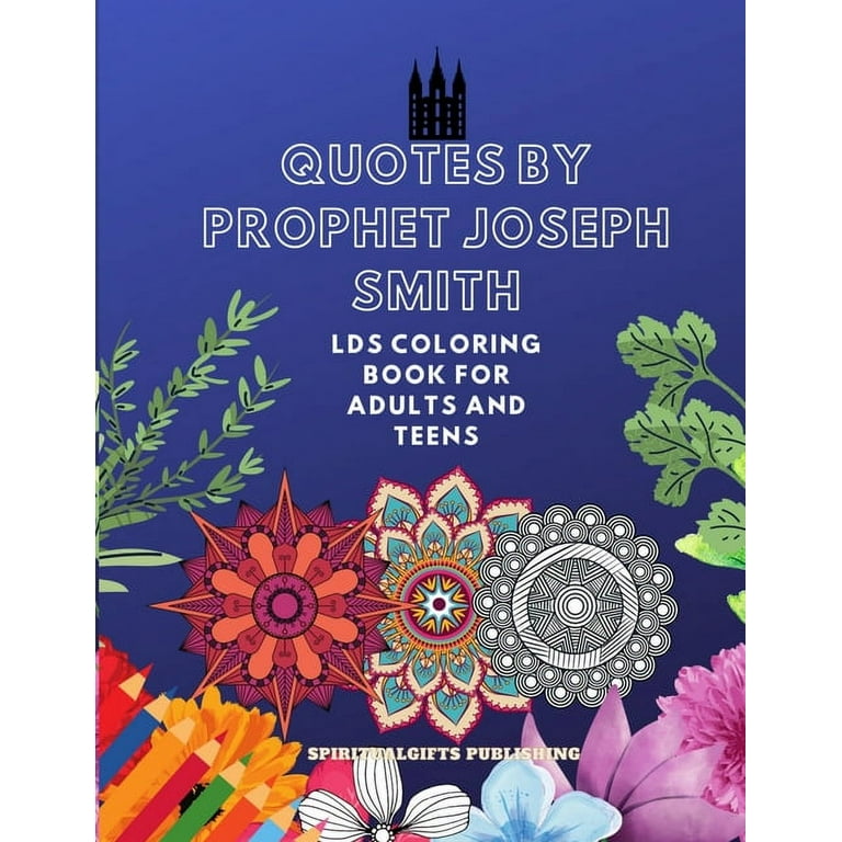 Quotes by prophet joseph smith lds coloring book for adults and teens paperback