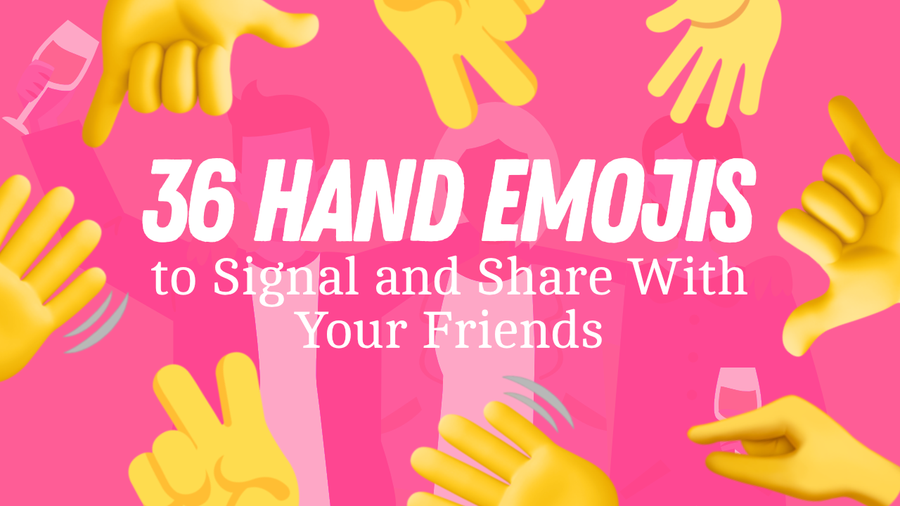 Hand emojis âï to signal and share ð