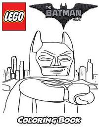Lego batman coloring book coloring book for kids and adults activity book with fun easy and