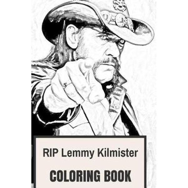 Rip lemmy kilmister coloring book by peter frasier legendary motorhead frontman ace of spades prodigy metal vocal inspired adult coloring book