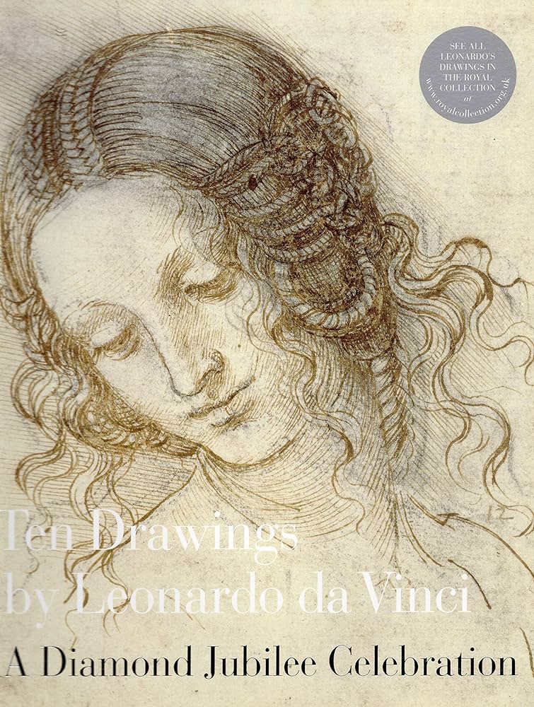 Ten drawings by leonardo da vinci a golden jubilee celebration martin clayton da vinci leonardo books