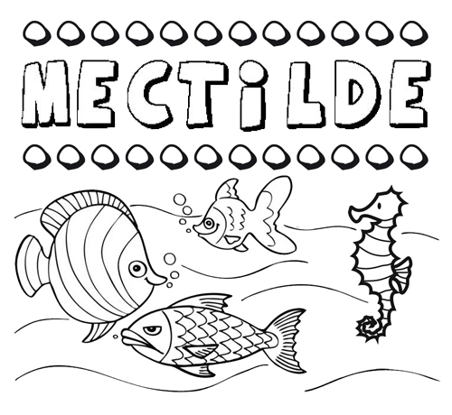 Desenhos do nome mectilde para imprimir e colorir as crianãas