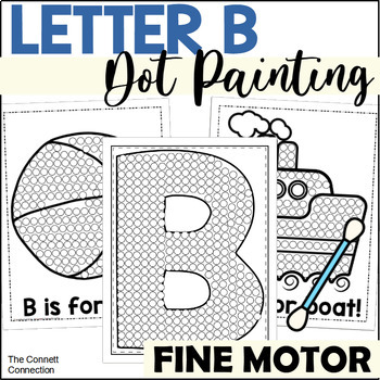 Letter b alphabet dot painting activities by the connett connection