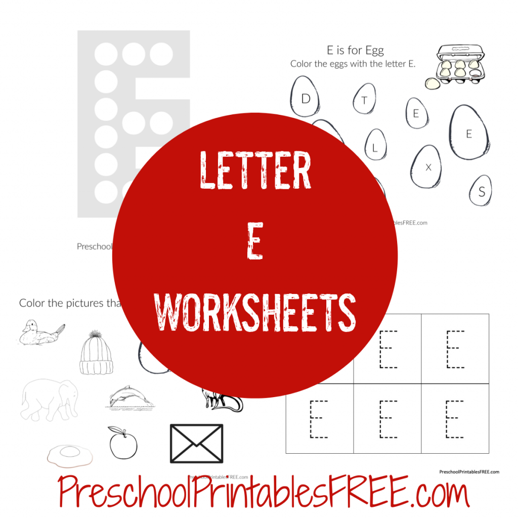Letter e worksheets for kids free printable â free preschool printables