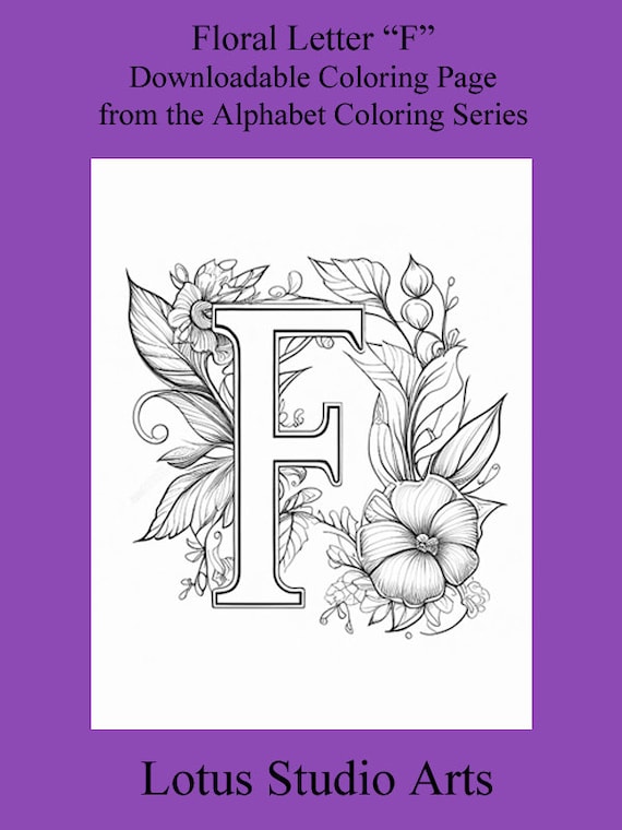 Floral letter f coloring page style downloadable printable alphabet coloring page for adults and teens great for craft projects