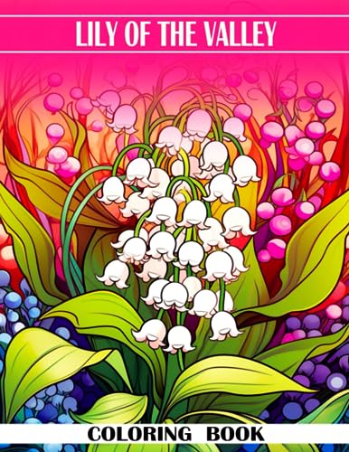 Lily of the valley coloring book beautiful flower coloring pages features beautiful illustrations for boys girls to color and have fun by ruqayyah estrada