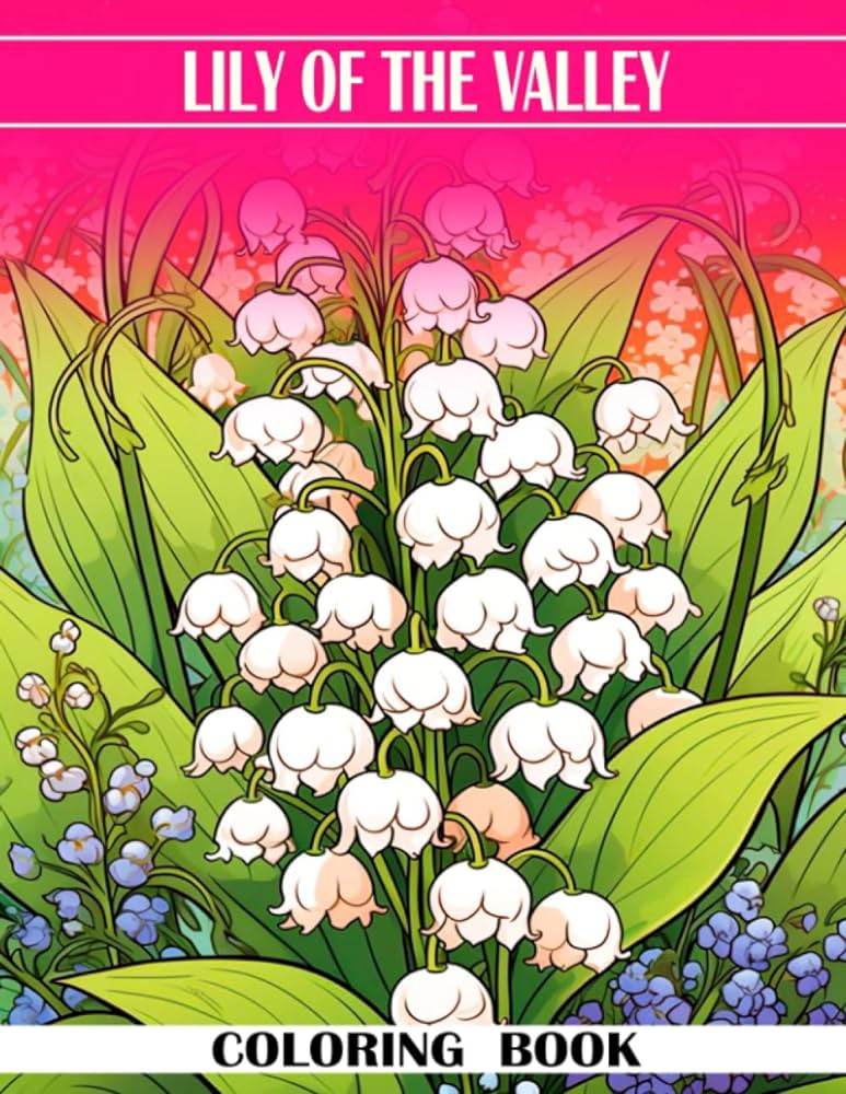 Lily of the valley coloring book beautiful flower coloring pages features beautiful illustrations for boys girls to color and have fun estrada ruqayyah books