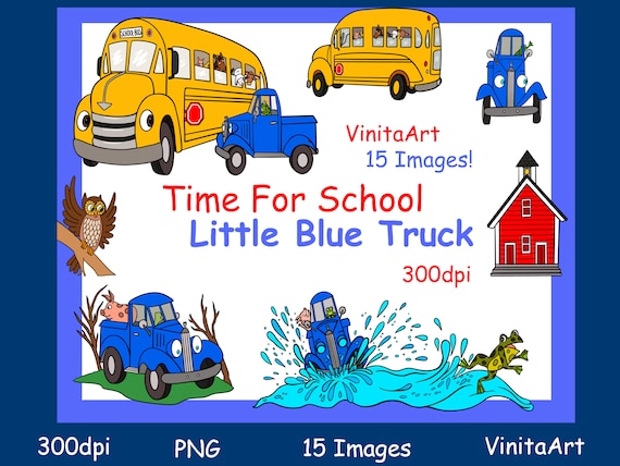Time for school little blue truck storybook clipart digital download printable coloring pages