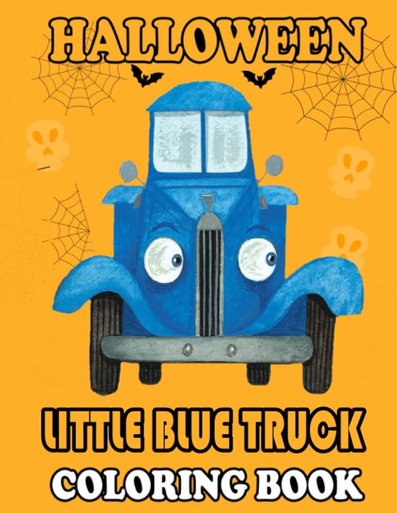 Lãttle blue truck my first halloween coloring book my first big book of coloring halloween by kiri louis
