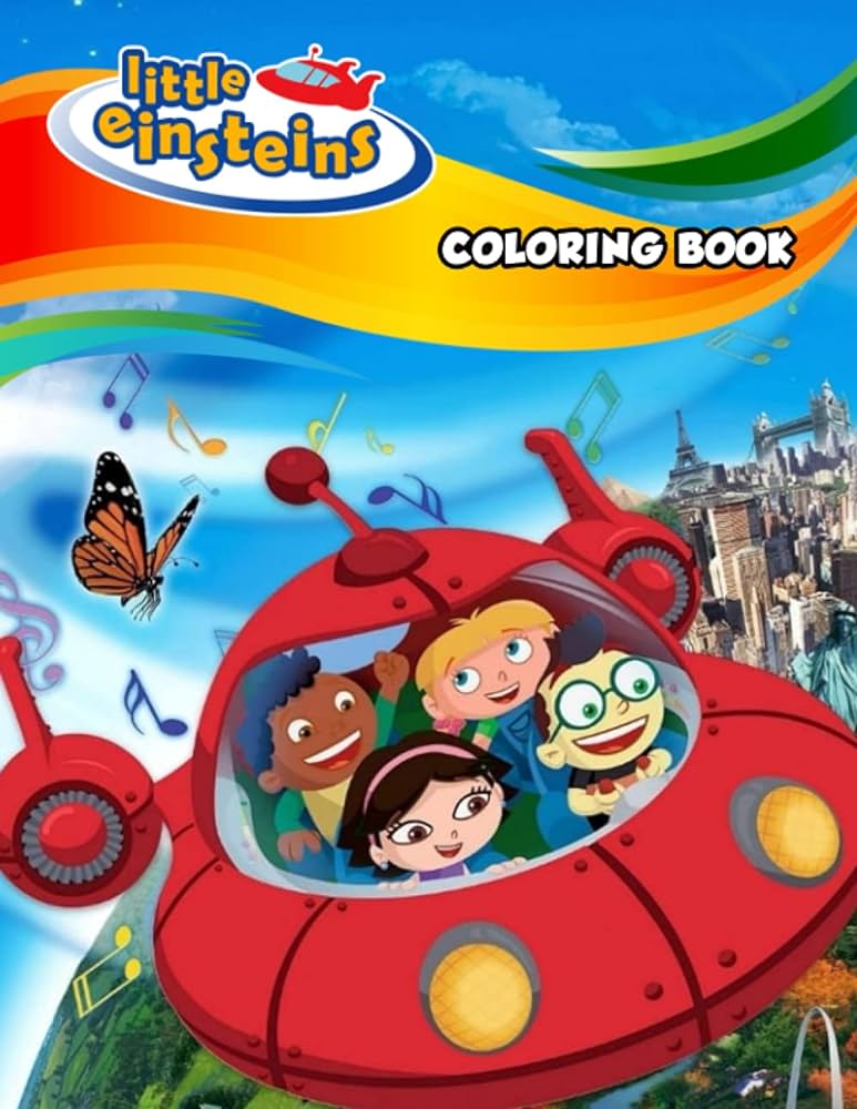 Little einsteins coloring book giant great pages with premium quality images interesting coloring books unique illustrations to increase creativity suitable for all ages by