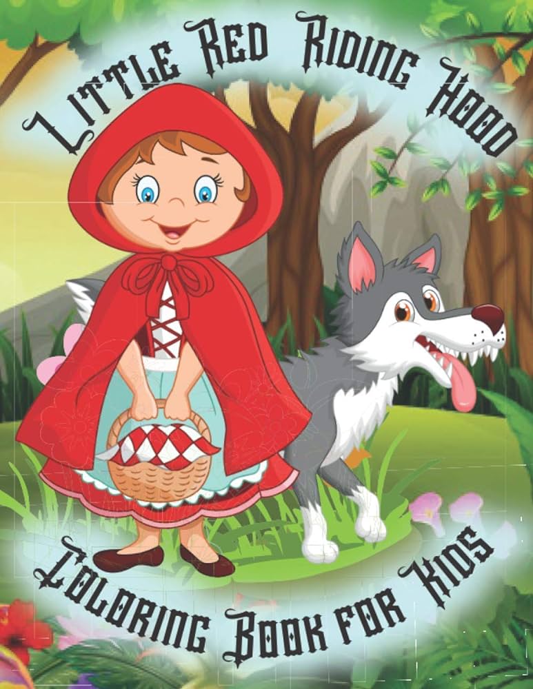 Little red riding hood coloring book for kids always bring with you the fairy tale of little red riding hood drawings required by children to live in color the most loved fairy