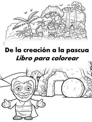 De la creaciãn a la pascua libro para colorearpdf