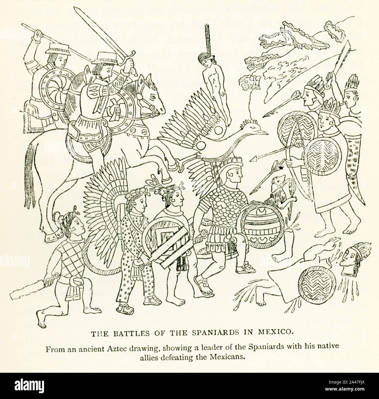 This illustration shows âthe battles of the spaniards in mexico from an ancient aztec drawing showing a leader of the spaniards with his native allies defeating the mexicansâ the time period is