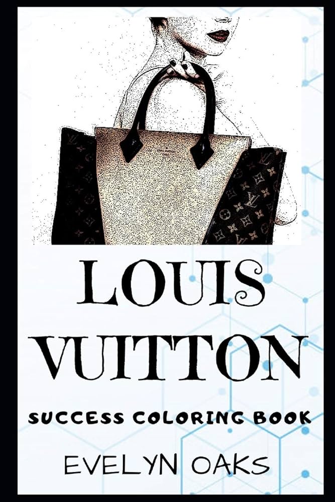 Louis vuitton success coloring book a french fashion house and luxury retail company books
