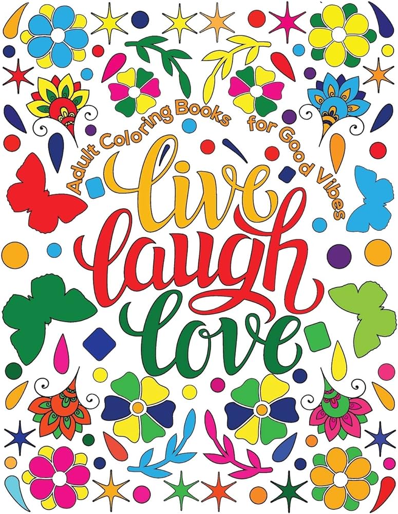 Adult coloring book for good vibes live laugh love motivational and inspirational sayings coloring book for adults huffman elisabeth coloring hue books