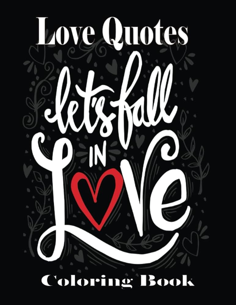 Love quotes coloring book love quotes coloring book with beautiful love quotes design for stress reliving and relaxing ahmed sharif books
