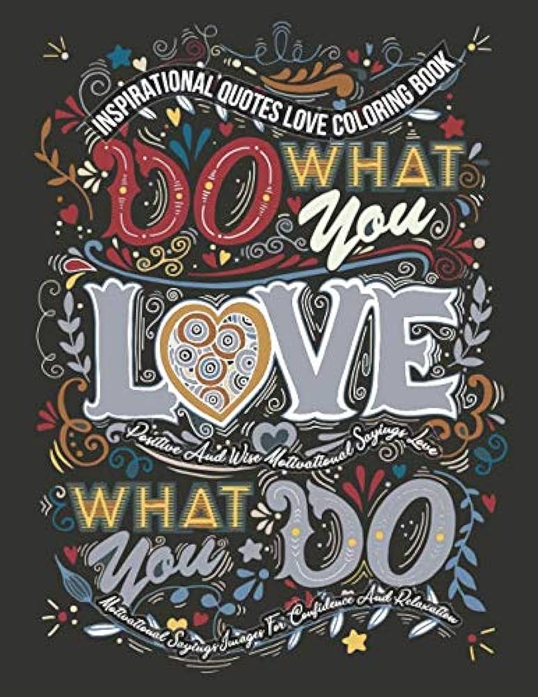 Inspirational quotes love coloring book positive and wise motivational sayings love motivational sayings images for confidence and relaxation berry coco books