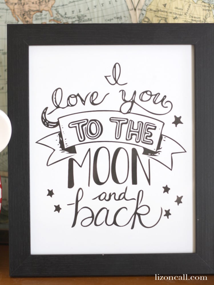 Love you to the moon and back free printable â liz on call