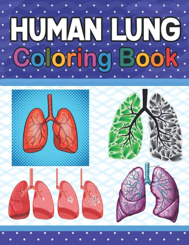 Human lung coloring book lung anatomy coloring book for kids human lung anatomy coloring pages for kids toddlers teens human body anatomy coloring book for medil high school students human lung anatomy
