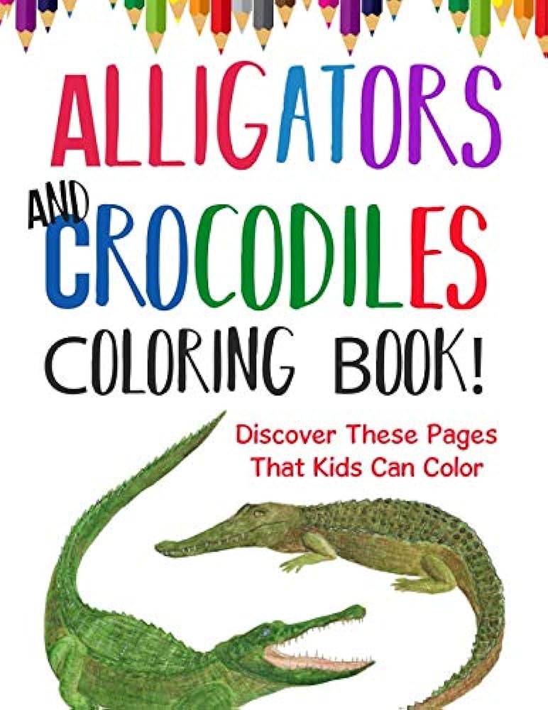 Alligators and crocodiles coloring book discover these pages that kids can color illustrations bold books