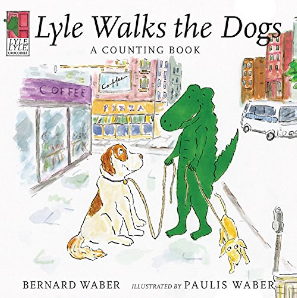 Lyle lyle crocodile lyle walks the dogs waber bernard waber paulis books