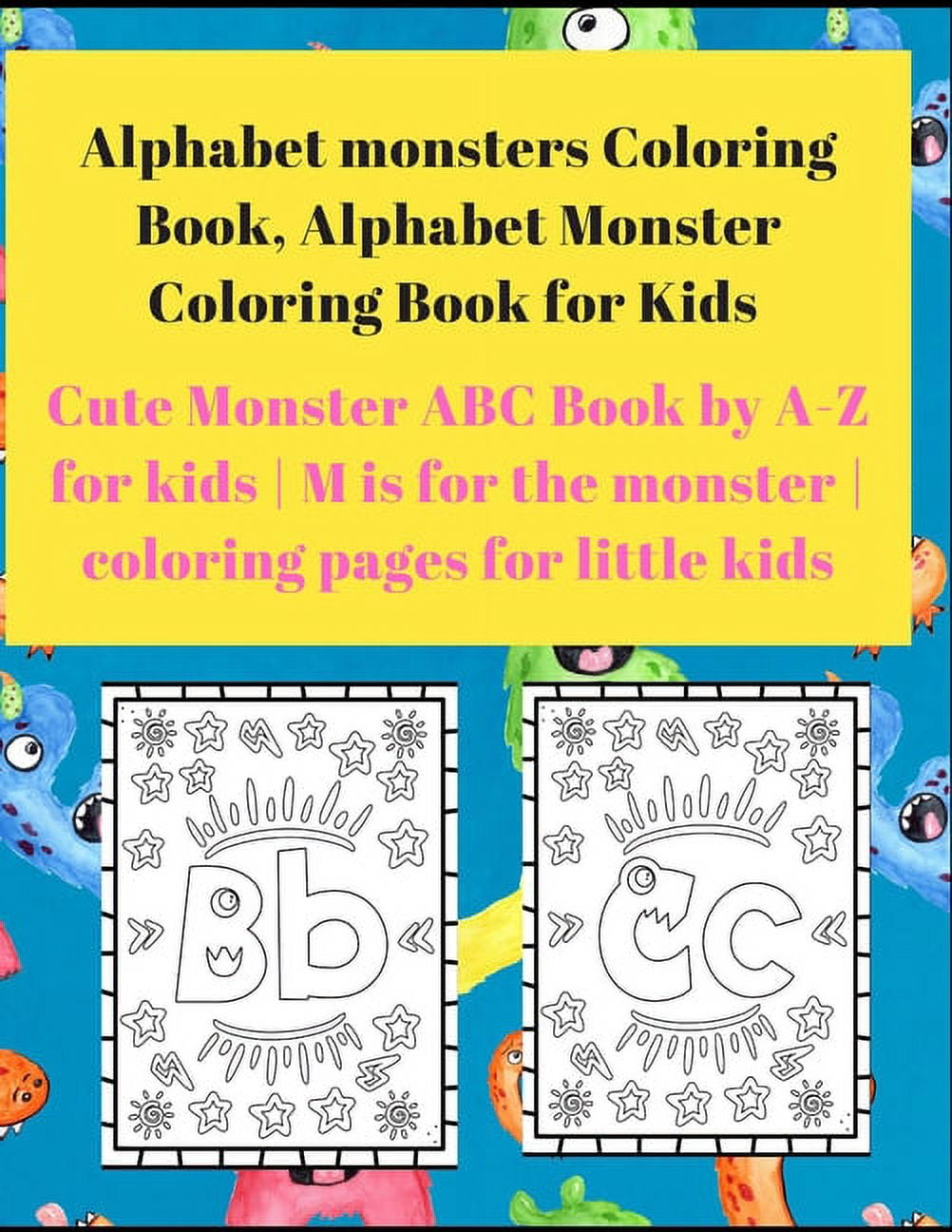 Coloring book for kids alphabet monster coloring book for kids cute monster abc book by a
