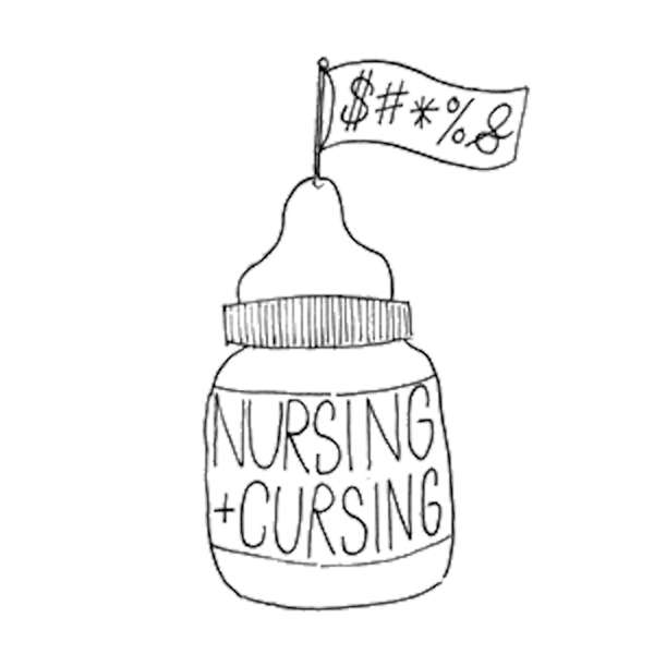 Nursing and cursing