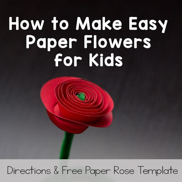 How to make easy paper flowers for kids free paper rose template