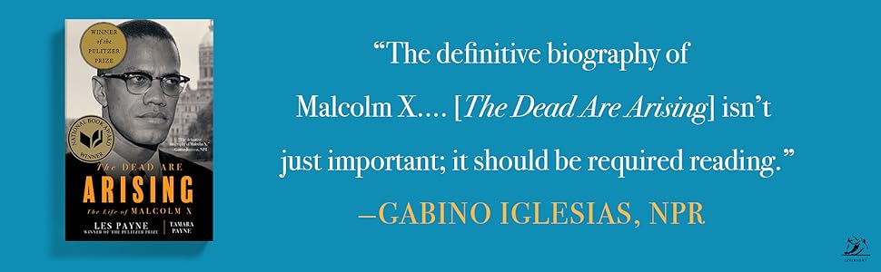 The dead are arising the life of malcolm x payne les payne tamara books
