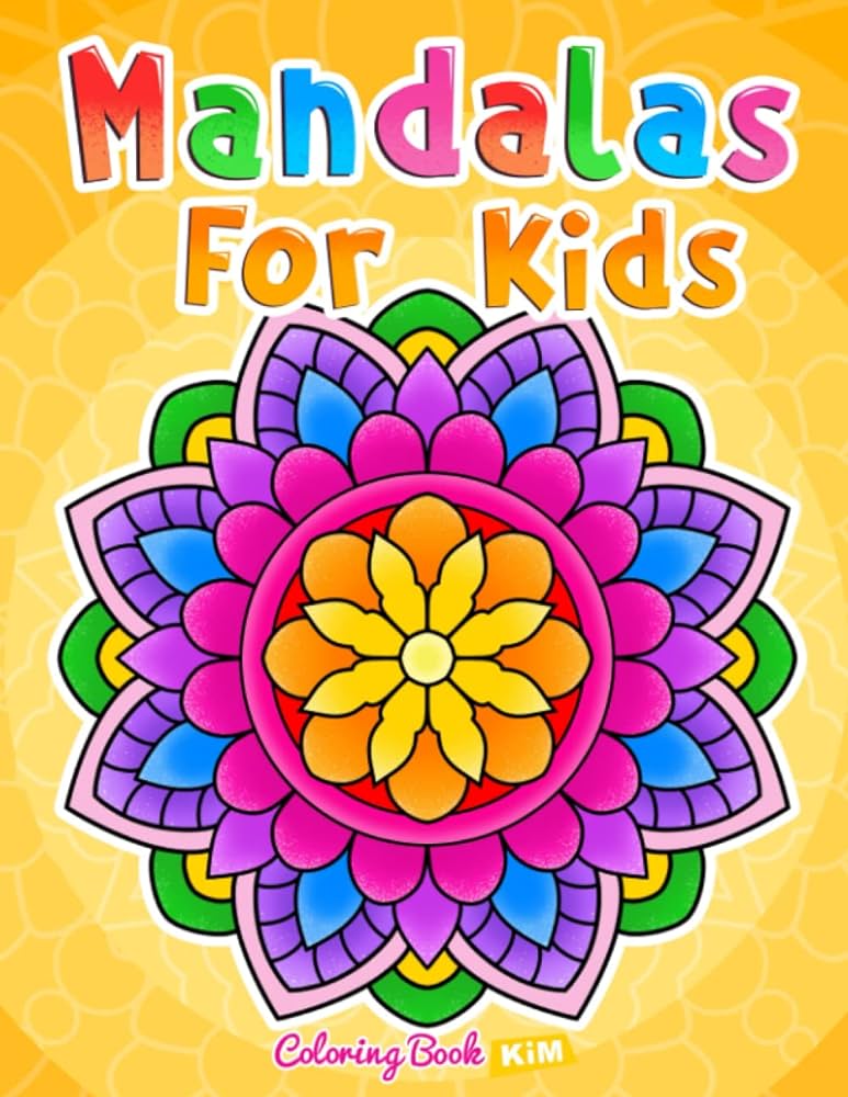 Mandalas for kids coloring book with simple mandala patterns kim coloring book books