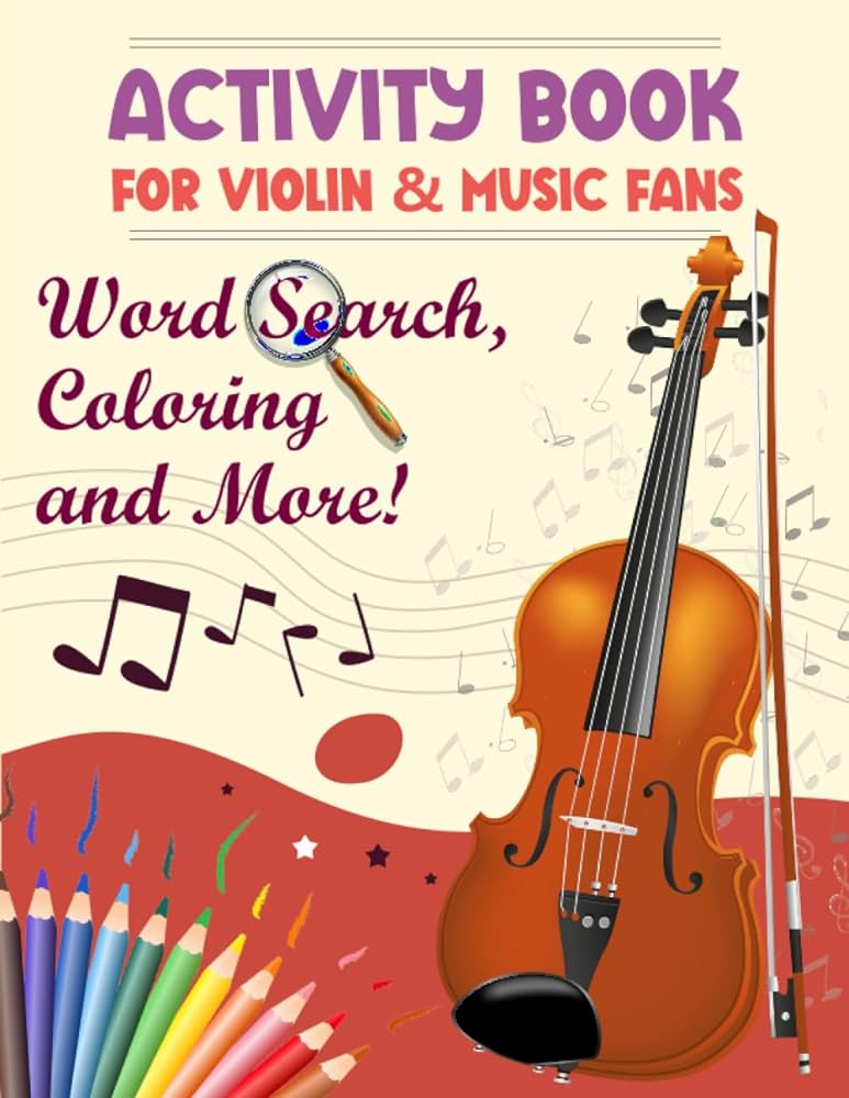Activity book for violin music fans word search coloring and more the fun and relaxing adult activity book with easy puzzles coloring pages writing activities for violin and music lovers
