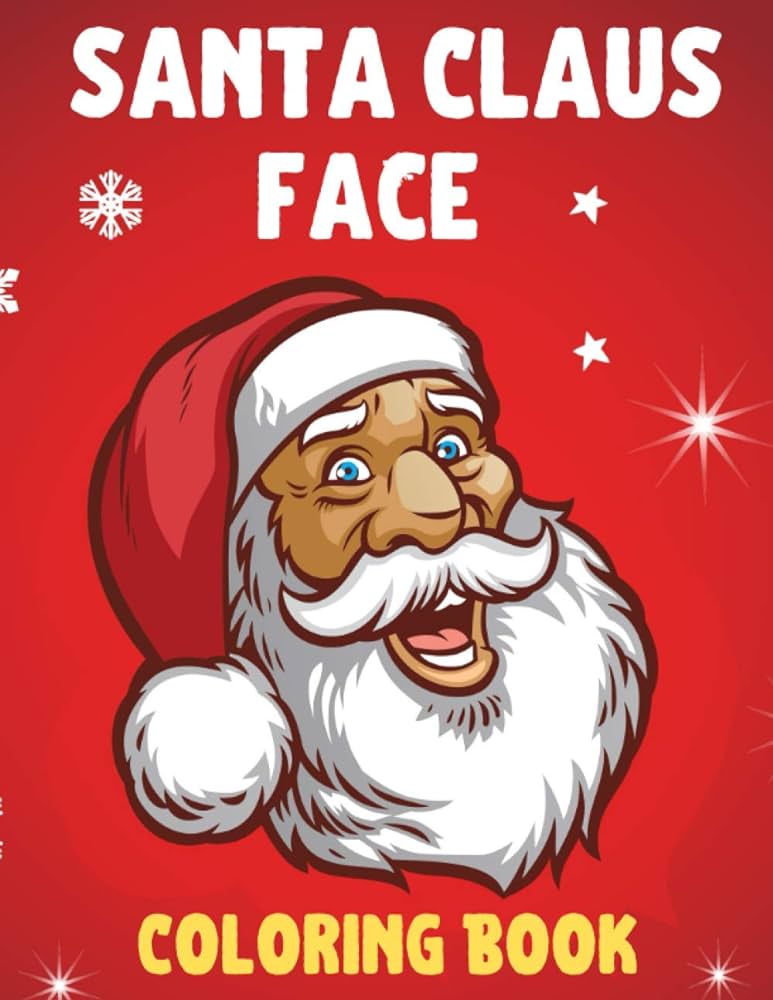 Santa claus face coloring book fun and easy happy holiday face of santa claus coloring pages for christmas beautiful relaxing santa claus to draw press activity libros