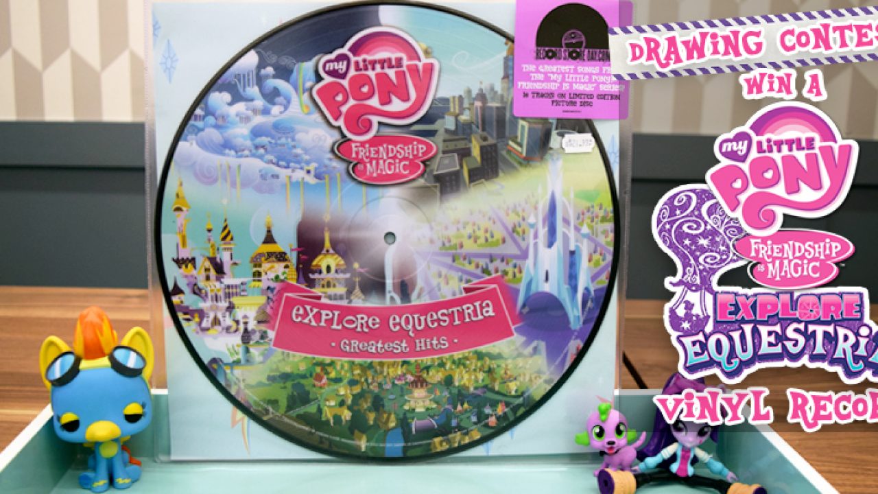 Contest my little pony friendship is magic explore equestria vinyl record