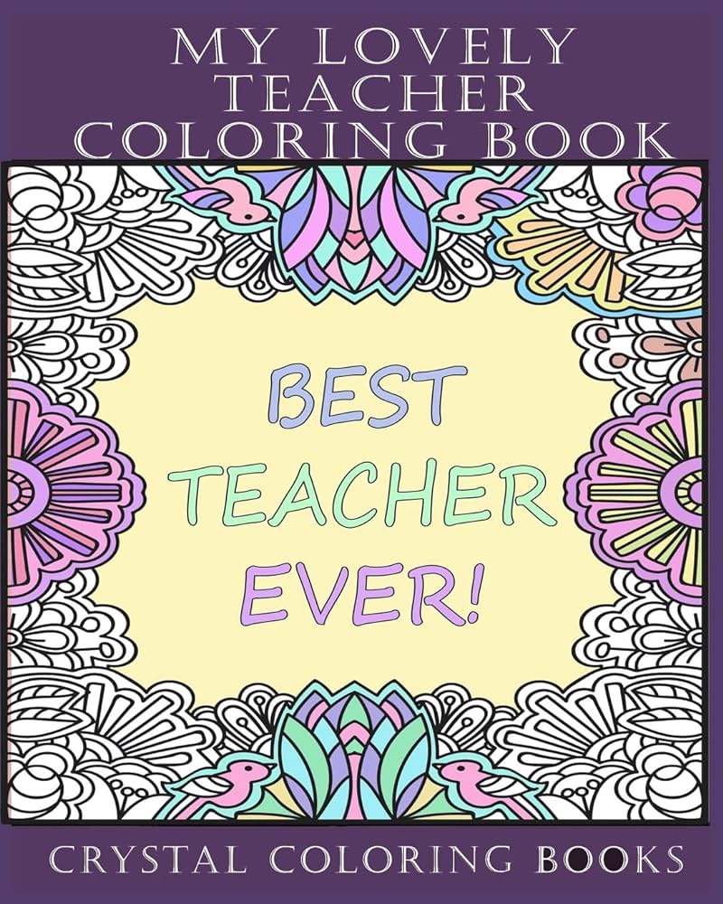 My lovely teacher coloring book my lovely teacher coloring pages stress relief teacher adult coloring pages the perfect gift for anyone that teacher or a great thank you teacher gift