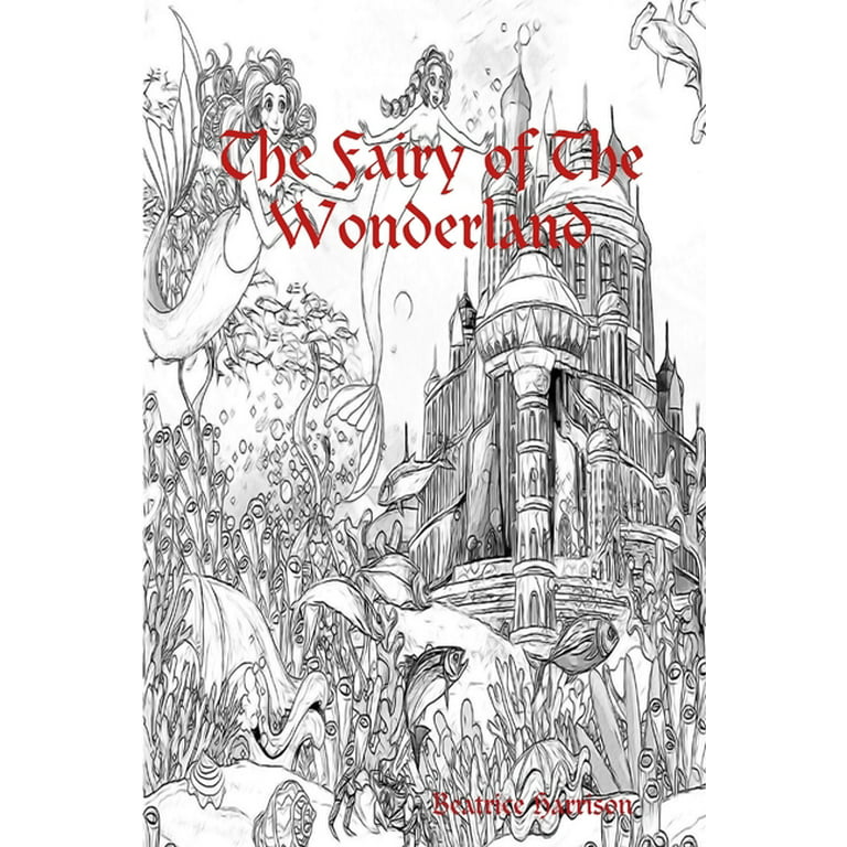The fairy of the wonderland features color calm coloring pages of wonderland fairies magical forests magical creatures beyond adventure and more adult coloring book paperback