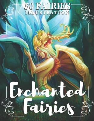 Enchanted fairies an adult coloring book with beautiful fantasy fairies with cute magical animals in over than amazing coloring page paperback secret garden books