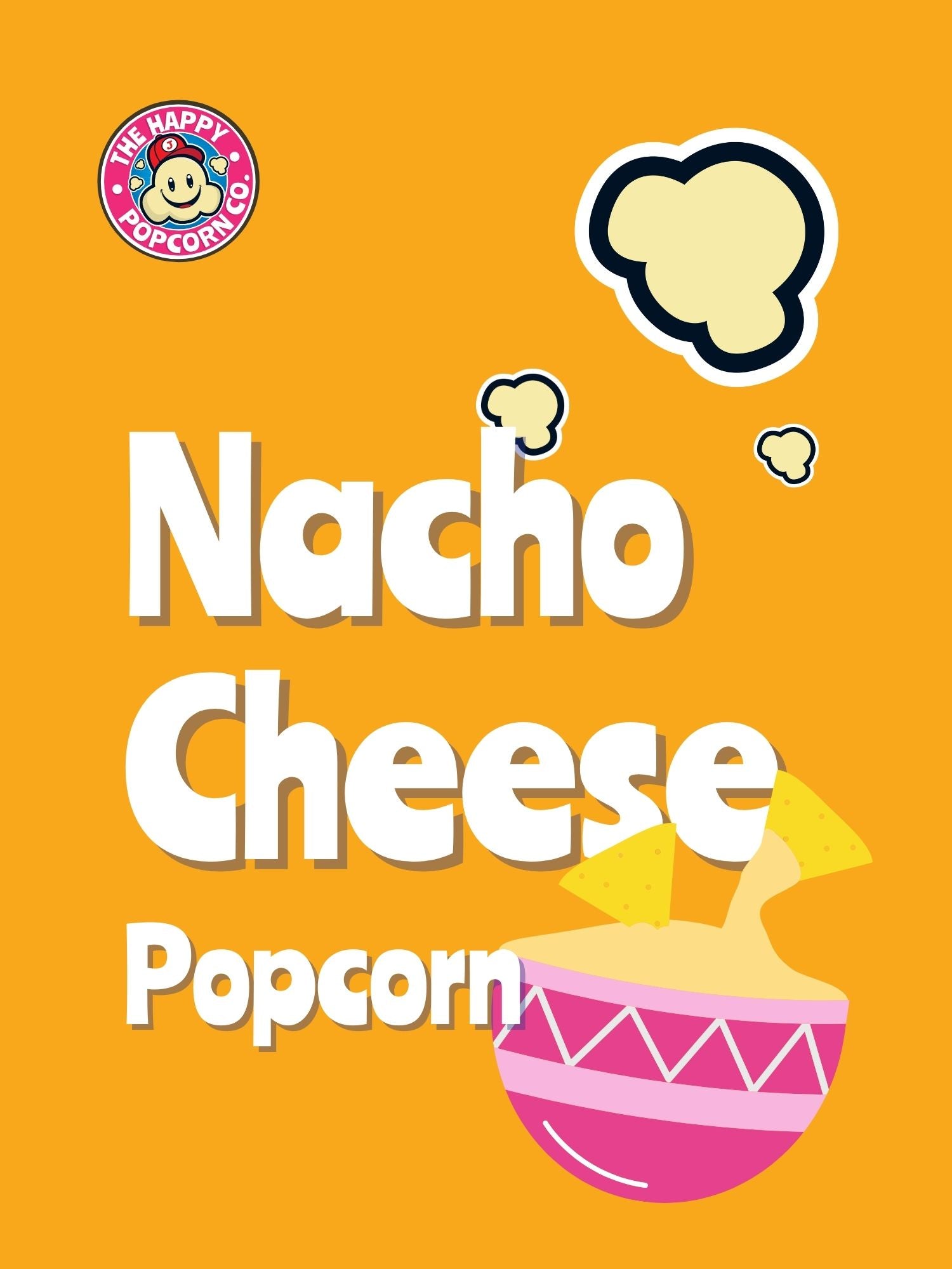 Nacho cheese the happy popcorn co