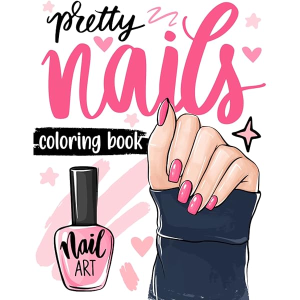 Pretty nails coloring book fun and easy fingernail polish manicure art designs coloring book for girls nail art cute designs coloring book for relaxation artslm aissa books