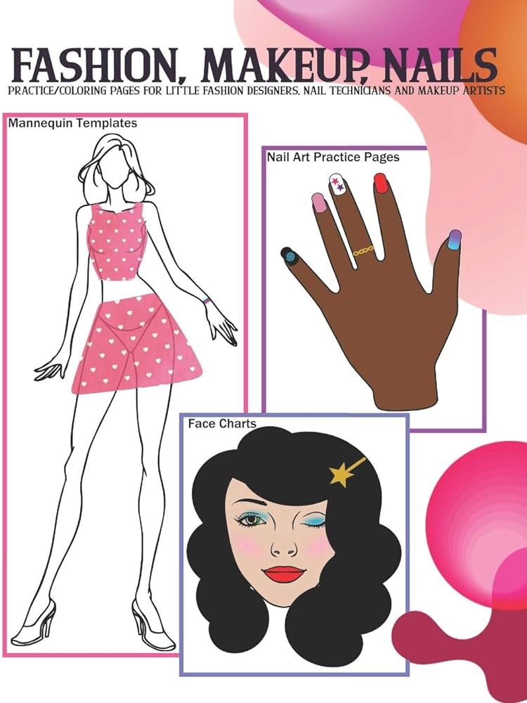 Fashion makeup nails basic face charts nail art practice sheets and mannequin templates for young girls to sketch and color artists young ml books