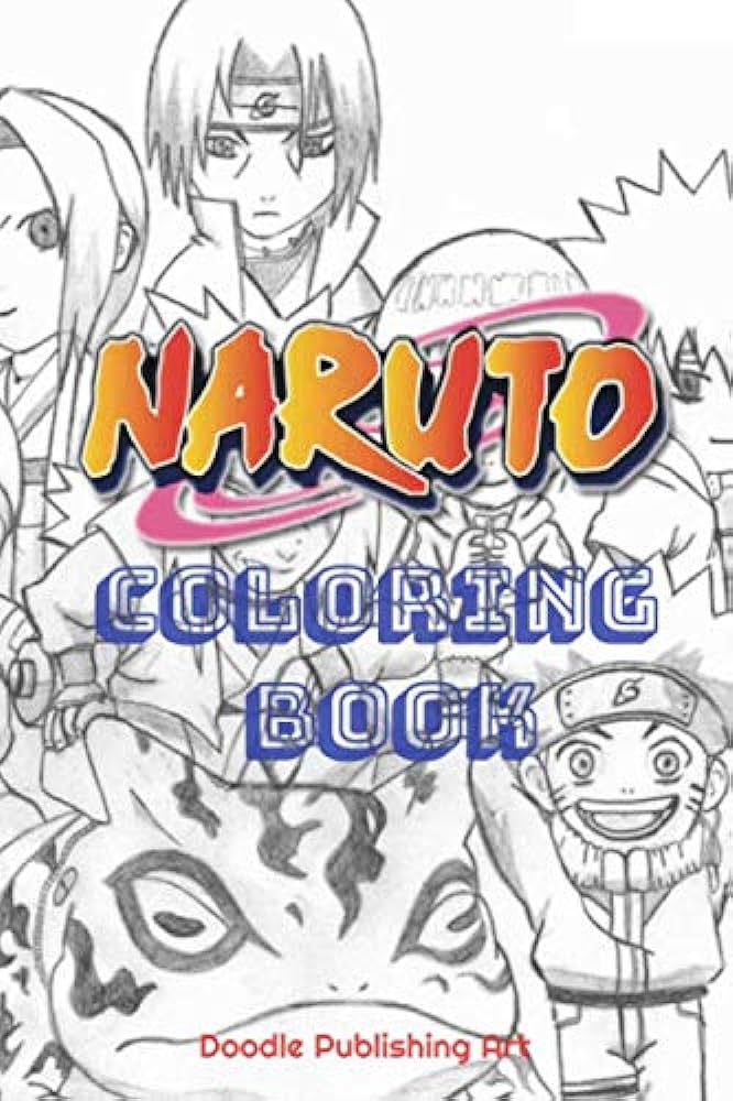 Naruto coloring book perfect gift for kids and adults that love naruto anime and manga with over coloring pages in high