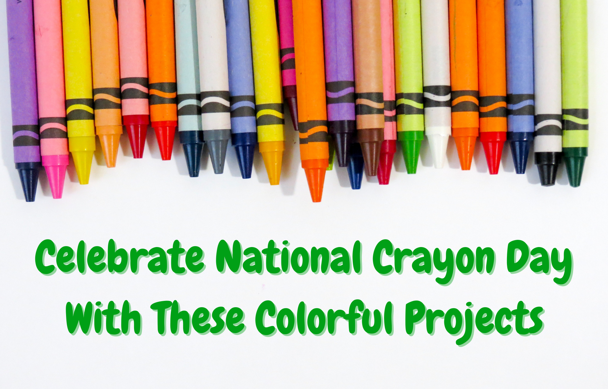 Celebrate national crayon day with these colorful projects youthland academy