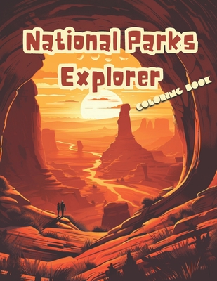 National parks explorer coloring book embark on a coloring journey through americas iconic parks paperback the ripped bodice