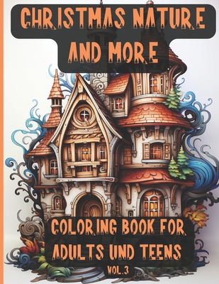 Christmas nature and more creative coloring book for adults and teens christmas meditation coloring pages to help you relax and exercise your mind d paperback boswell book pany