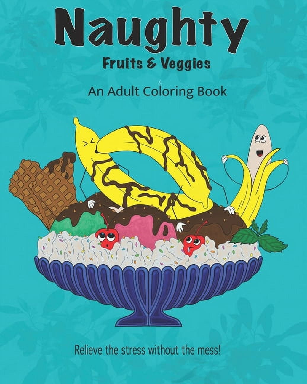 Naughty fruits and veggies adult coloring book paperback