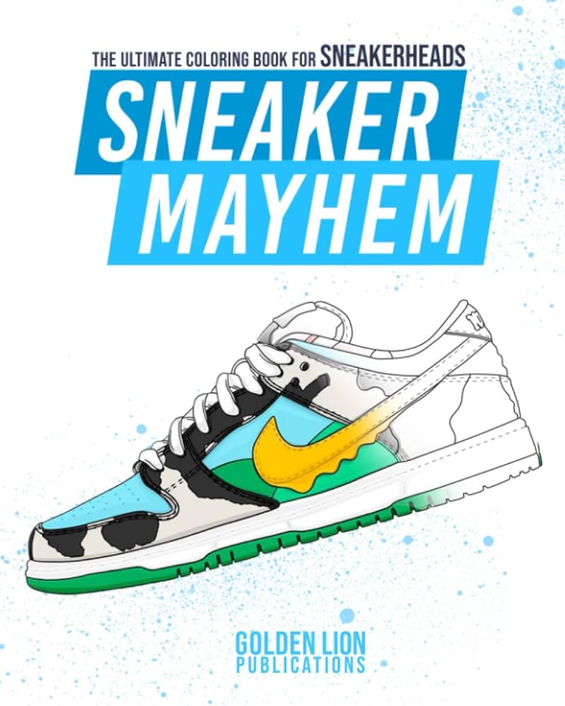 Sneaker mayhem the ultimate coloring book for sneakerheads publications golden lion books