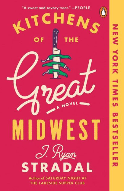 Kitchens of the great midwest a novel by j ryan stradal paperback barnes noble
